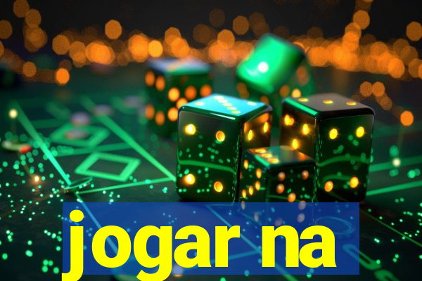 jogar na